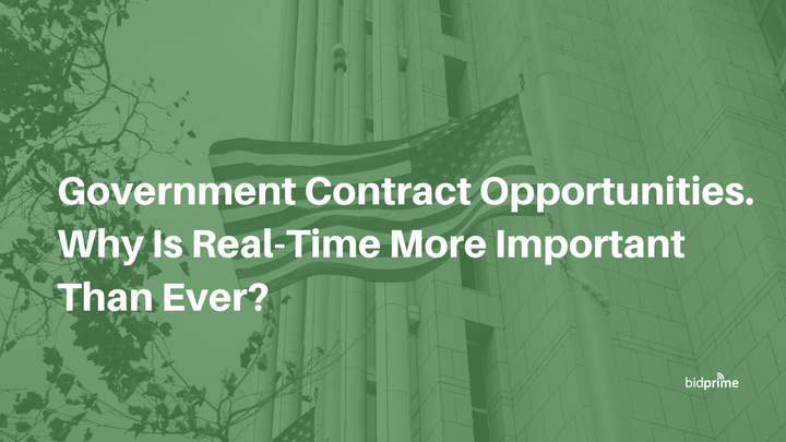 Government Contract Opportunities. Why Is Real-Time More Important Than Ever?