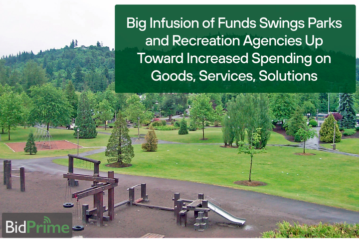 Big Infusion of Funds Swings Parks and Recreation Agencies Up Toward Increased Spending on Goods, Services, Solutions