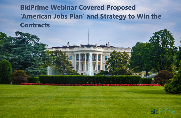 BidPrime Webinar Covered Proposed ‘American Jobs Plan’ and Strategy to Win the Contracts